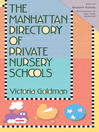 The Manhattan Directory of Private Nursery Schools by Victoria Goldman eBook